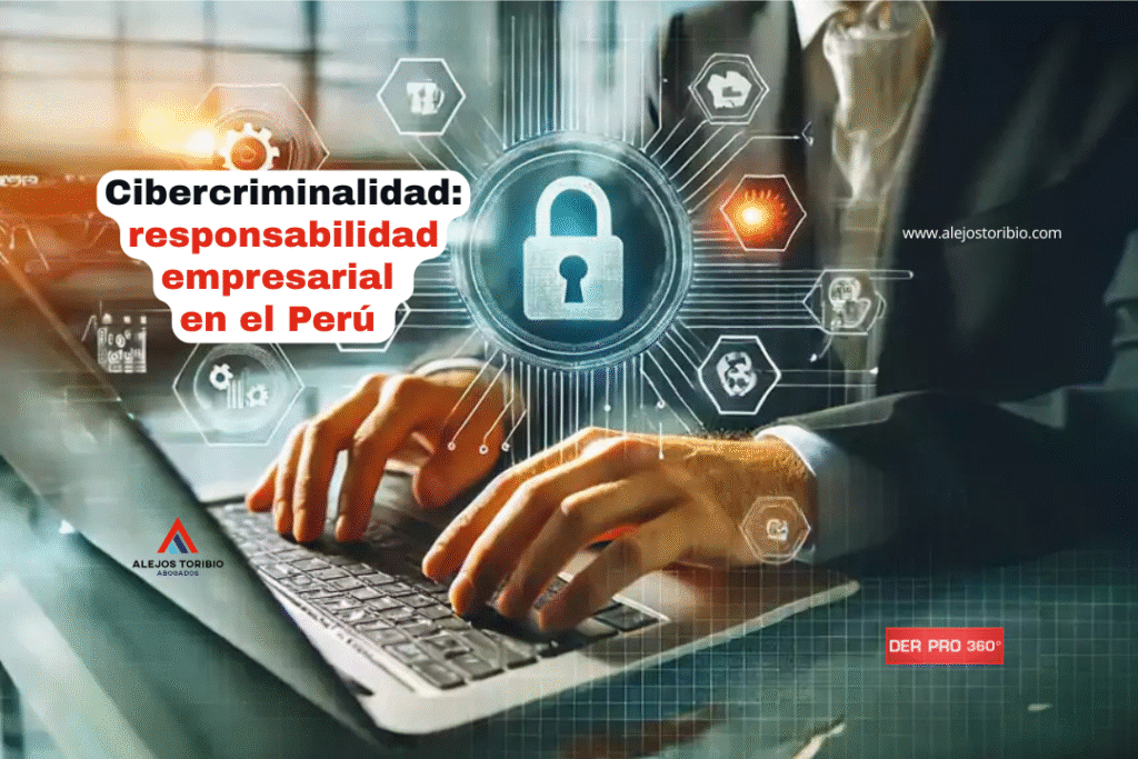 Cibercriminalidad: responsabilidad empresarial en el Perú